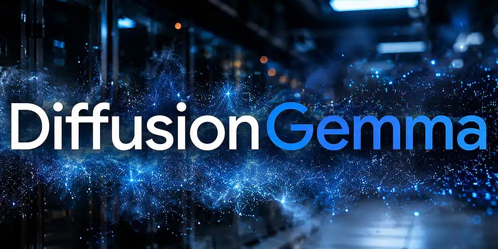 Google DiffusionGemma, la IA abierta que sacrifica calidad para ganar velocidad brutal en GPU dejando a China muy atrás